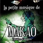 LA PETITE MUSIQUE DE MAKAO