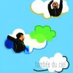 TOMBÉE DU CIEL