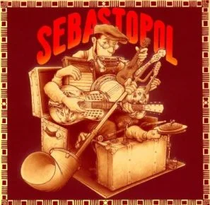 SEBASTOPOL, L'HOMME ORCHESTRE