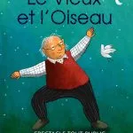LE VIEUX ET L’OISEAU