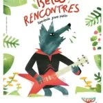 BÊTES RENCONTRES
