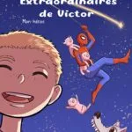 LES HISTOIRES EXTRAORDINAIRES DE VICTOR