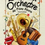LE GRAND ORCHESTRE DES FRÈRES BIZARRE