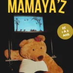 LES HISTOIRES DE MAMAYA’Z