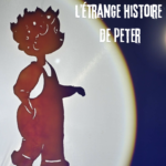 L'ÉTRANGE HISTOIRE DE PETER